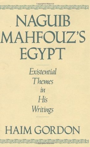 Read online Naguib Mahfouz's Egypt: Existential Themes in His Writings (Contributions in Military Studies) - Haim Gordon | ePub
