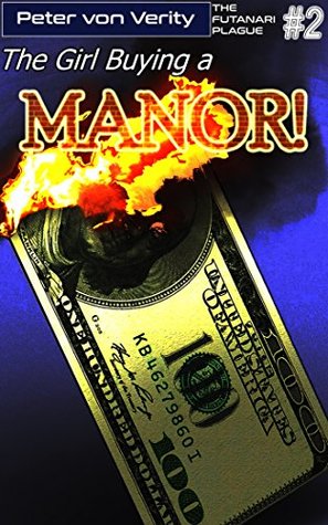 Read online The Girl Buying a Manor! (The futanari Plague Book 2) - Peter von Verity | ePub