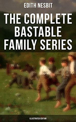 Read online The Complete Bastable Family Series (Illustrated Edition): The Treasure Seekers, The Wouldbegoods, The New Treasure Seekers & Oswald Bastable and Others (Adventure Classics for Children) - E. Nesbit file in ePub