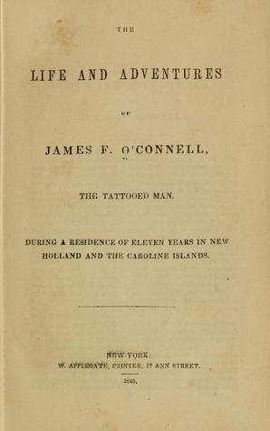 Download The Life and Adventures of James F. O'Connell, the Tattooed Man - James F. O'Connell file in ePub