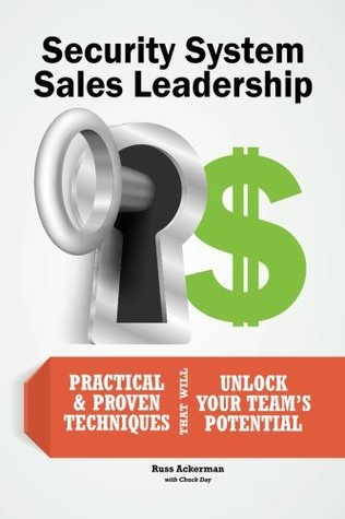 Read Security Systems Sales Leadership: Practical & Proven Techniques That Will Unlock Your Teams Potential - Russ Ackerman file in ePub