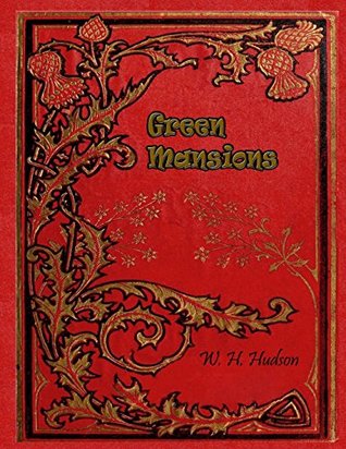 Download Green Mansions: A Romance of The Tropical Forest - W.H. Hudson file in ePub