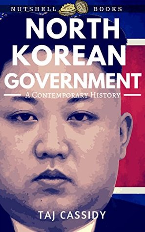 Read North Korean Government: A Contemporary History (Nutshell Books Book 1) - Nutshell Books file in PDF