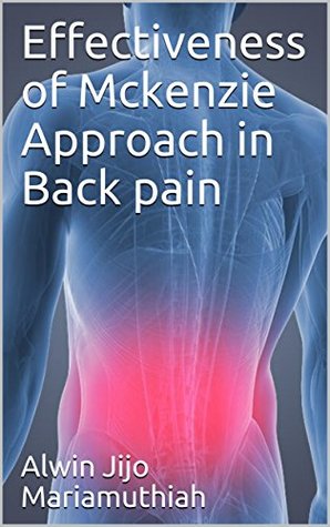 Read Effectiveness of Mckenzie Approach in Back pain - Alwin Jijo Mariamuthiah file in PDF