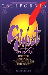Download California Ghost Notes: Haunted Happenings throughout the Golden State - Randall A. Reinstedt | ePub