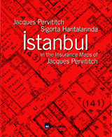 Read online Jacques Pervititch Sigorta Haritalarında İstanbul - İstanbul in the Insurance Maps of Jacques Pervititch - Jacques Pervititch | ePub