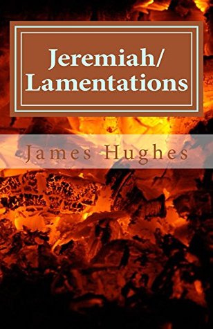 Read Jeremiah/Lamentations: Daily Devotionals Volume 15 - James Hughes | ePub