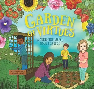 Read Garden of Virtues: A Guess-the-Virtue Book for Kids - Chelsea Lee Smith file in PDF