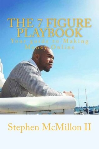 Download the 7 figure playbook: The guide to making Money Online - Stephen Darnell McMillon II file in ePub