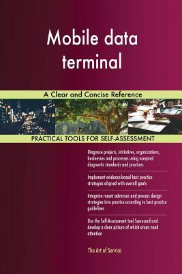 Read online Mobile data terminal A Clear and Concise Reference - Gerardus Blokdyk | PDF