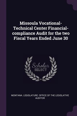 Download Missoula Vocational-Technical Center Financial-Compliance Audit for the Two Fiscal Years Ended June 30 - Montana Legislature Office of the Legi file in PDF