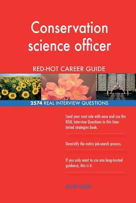 Read Conservation Science Officer Red-Hot Career Guide; 2574 Real Interview Questions - Red-Hot Careers | ePub