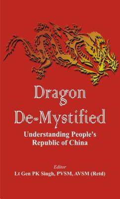 Read online Dragon De-Mystified: Understanding People's Republic of China - P.K. Singh file in ePub