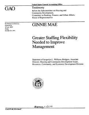 Read Ginnie Mae: Greater Staffing Flexibility Needed to Improve Management - United States General Accountability Office | ePub