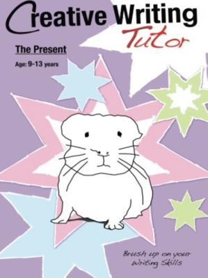 Read The Present: Brush Up on Your Writing Skills (Creative Writing Tutor) (Ages 9-13 Years) - Sally Jones file in PDF