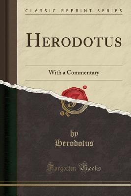 Read online Herodotus: With a Commentary (Classic Reprint) - Herodotus | ePub