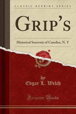 Download Grip's: Historical Souvenir of Camden, N. Y (Classic Reprint) - Edgar L Welch file in ePub