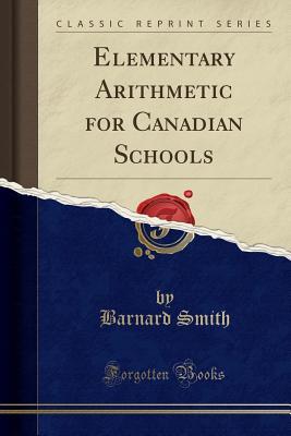 Read online Elementary Arithmetic for Canadian Schools (Classic Reprint) - Barnard Smith file in PDF