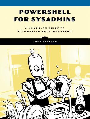 Read online Automate the Boring Stuff with Powershell: A Guide for Sysadmins - Adam Bertram file in ePub