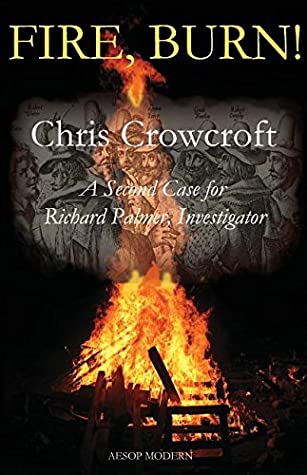Read Fire, Burn!: A Second Case for Richard Palmer, Investigator - Chris Crowcroft file in ePub